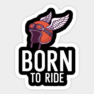 Born to ride Sticker